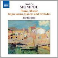 Federico Mompou, Mompou: Piano Music Vol. 6 - Impressions, Dances & Preludes (CD)