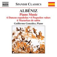 Isaac Albéniz, Albéniz: Piano Music - 6 Danzas Españolas / 6 Pequenos Valses, 6 Mazurkas de Salon (CD)