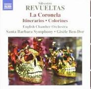 Silvestre Revueltas, Revueltas: La Coronela / Itinerarios / Colorines (CD)