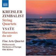 Fritz Kreisler, Kreisler / Zimbalist / Ysaye: String Quartets / Harmonies Du Soir (CD)