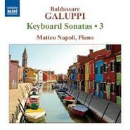 Baldassare Galuppi, Galuppi: Keyboard Sonatas Vol. 3