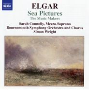 Edward Elgar, Elgar: Sea Pictures / The Music Makers (CD)