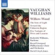 Ralph Vaughan Williams, Vaughan Williams: Willow-Wood / The Sons of Light / Toward the Unknown Region (CD)