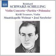 Reinhard Schwarz-Schilling, Schwarz-Schilling: Violin Concerto / Partita / Polonaise For Orchestra (CD)