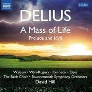 Frederick Delius, Delius: Mass Of Life / Prelude & Idyll (CD)
