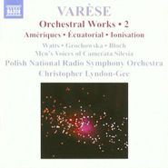 Edgard Varèse, Varese: Orchestral Works 2: Educational / Nocturnal