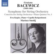 Grazyna Bacewicz, Bacewicz:  Symphony For String Orchestra / Concerto For String Orchestra / Piano Quintet No. 1 (CD)