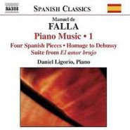 Manuel de Falla, de Falla: Piano Music, Vol. 1 - Four Spanish Pieces / Homage to Debussy / Suite from El Amor Brujo (CD)