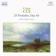 Cesar Cui, Cui: 25 Preludes, Op. 64 (CD)