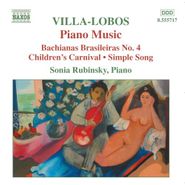 Heitor Villa-Lobos, Villa-Lobos: Piano Music, Vol. 4 - Bachianas Brasileiras No. 4 / Children's Carnival / Simple Song (CD)