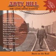 Arty Hill & The Long Gone Daddys, Back On The Rail (CD)
