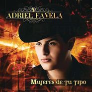 Adriel Favela, Mujeres De Tu Tipo (CD)