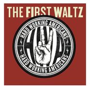 Hard Working Americans, The First Waltz (CD)
