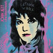 Joan Jett & The Blackhearts, I Love Rock N Roll [Deluxe] (LP)