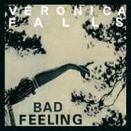 Veronica Falls, Bad Feeling (7")