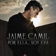 Jaime Camil, Por Ella...soy Eva
