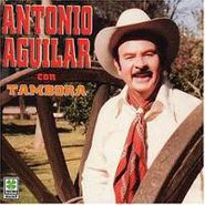 Antonio Aguilar, Con Tambora (CD)