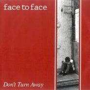 Face To Face, Don't Turn Away (CD)