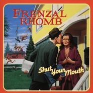 Frenzal Rhomb, Shut Your Mouth (LP)