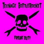 Teenage Bottlerocket, Freak Out! (LP)