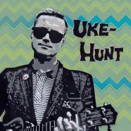 Uke-Hunt, Uke-Hunt (LP)