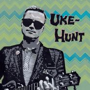 Uke-Hunt, Uke-Hunt (CD)