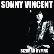 Sonny Vincent, Bizarro Hymns (CD)