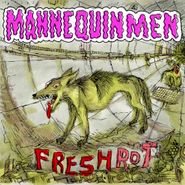Mannequin Men, Fresh Rot (CD)