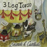 3 Leg Torso , Animals & Cannibals (CD)
