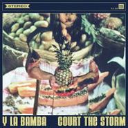 Y La Bamba, Court The Storm (LP)