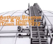 Anthony Braxton, Town Hall (Trio & Quintet) 1972 (CD)