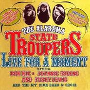 The Alabama State Troupers, Live For A Moment (CD)