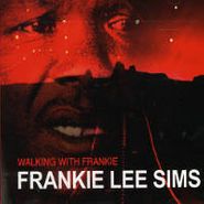 Frankie Lee Sims, Walking With Frankie Lee Sims (CD)