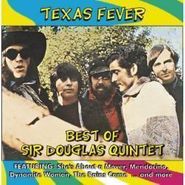 The Sir Douglas Quintet, Texas Fever: Best Of Sir Douglas Quintet (CD)