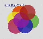 Charles Hayward, One Big Atom (CD)