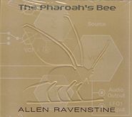 Allen Ravenstine, Pharaoh's Bee (CD)