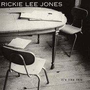 Rickie Lee Jones, It's Like This