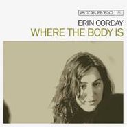 Erin Corday, Where The Body Is (CD)