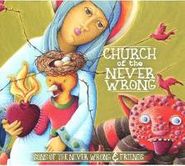 Sons Of The Never Wrong, Church Of The Never Wrong (CD)