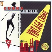 Cobra Verde, Vintage Crime