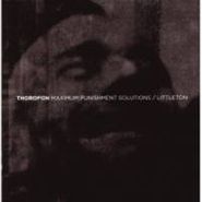 Thorofon, Maximum Punishment Solutions / Littleton (CD)