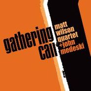 Matt Wilson, Gathering Call (CD)