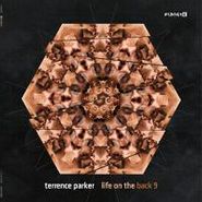 Terrence Parker, Life On The Back 9 [3 x 12"] (LP)
