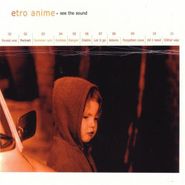 Etro Anime, See The Sound (CD)