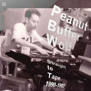 Peanut Butter Wolf, Straight To Tape 1990-92 (CD)