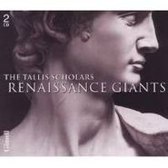Peter Phillips, The Tallis Scholars - Renaissance Giants (CD)