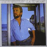 Keith Whitley, L.a. To Miami (CD)