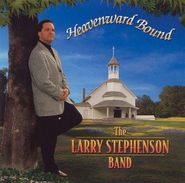 Larry Stephenson, Heavenward Bound (CD)