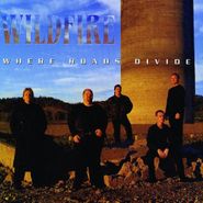 Wildfire, Where Roads Divide (CD)