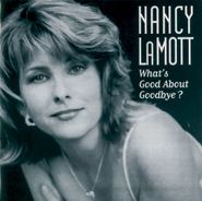 Nancy LaMott, What's Good About Goodbye? (CD)